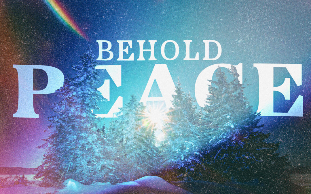 Behold Peace | Derrick Weeks