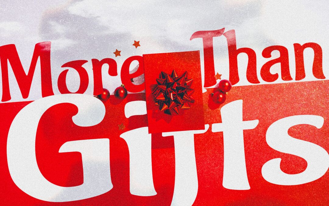 More Than Gifts | Derrick Weeks